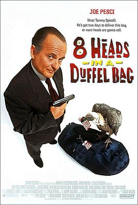 暗黑吃瓜官网入口《一个布袋八个头 8 Heads in a Duffel Bag》免费在线观看